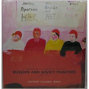 A Dictionary of 20th Century Russian and Soviet Painters