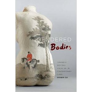 Gendered Bodies: Women's Visual Art in Contemporary China