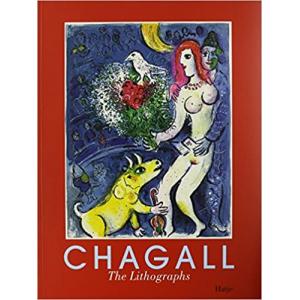 Marc Chagall: The Lithographs. La Collection Sorlier.