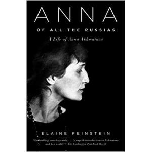 Anna of All the Russias: A Life of Anna Akhmatova