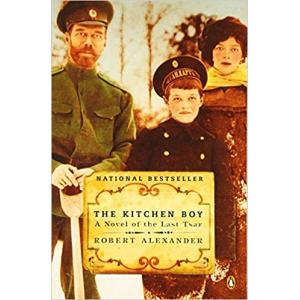 The Kitchen Boy: A novel of the Last Tzar