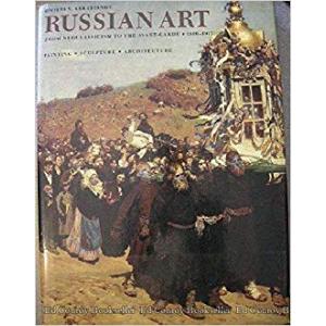 Russian Art: From Neoclassism to the Avant Garde
