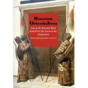Russian Orientalism: Asia in the Russian Mind
